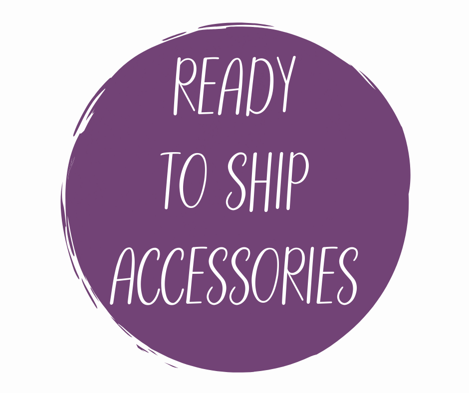 Ready to Ship Accessories