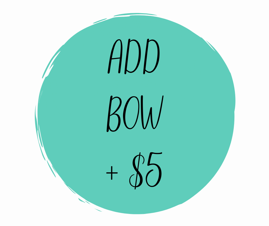 Add a Bow (+ $5)
