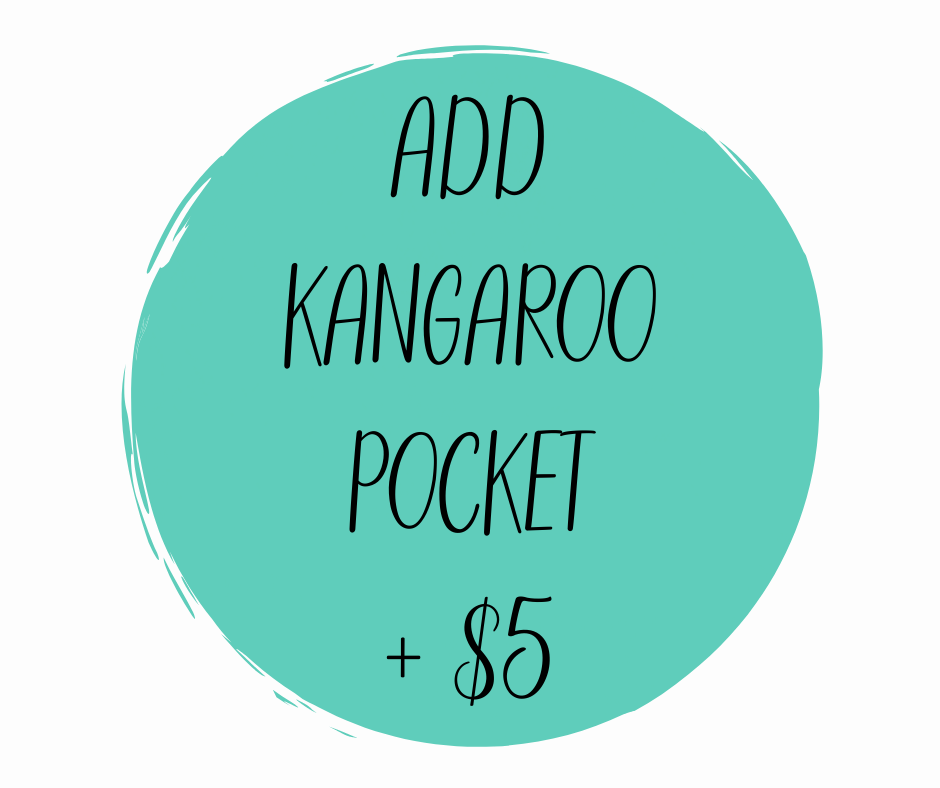 Add a Kangaroo Pocket (+ $5)