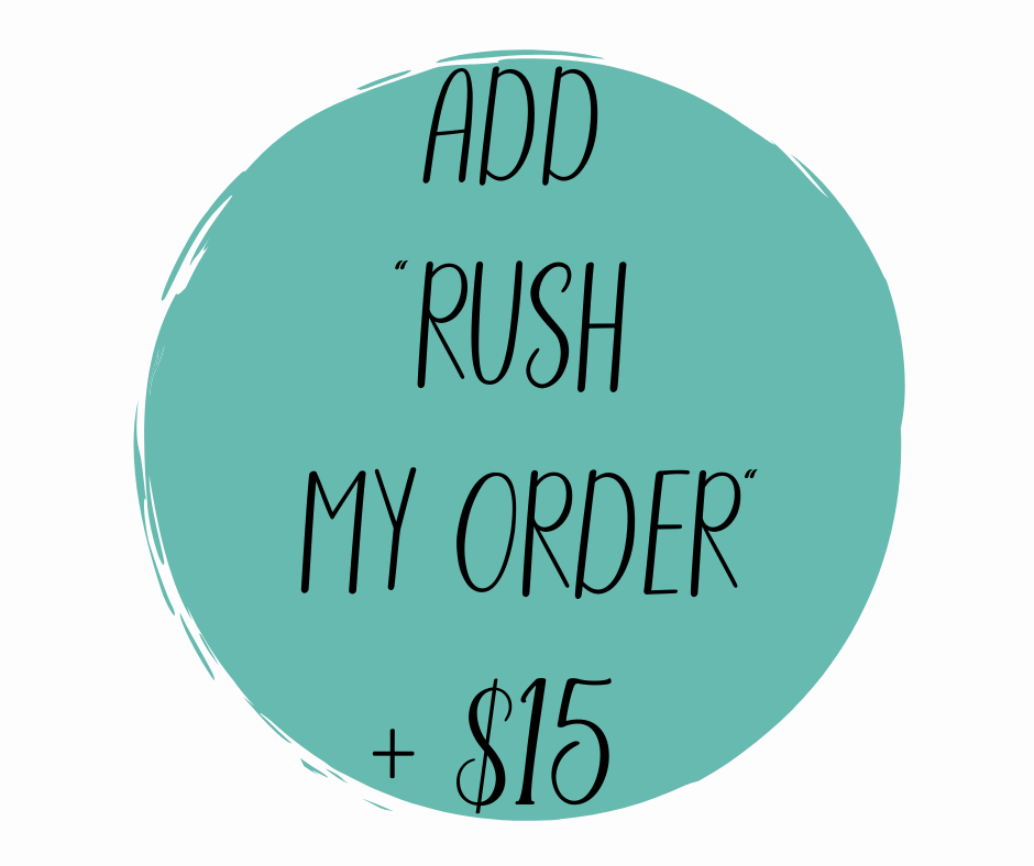 Add "Rush My Order"  (+ $15)